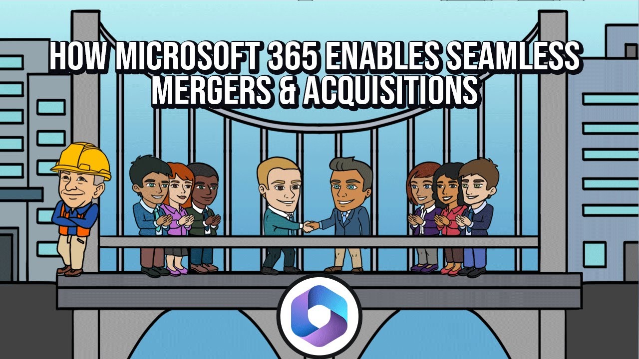 How to Use Microsoft 365 for Seamless Mergers & Acquisitions | FWS #68