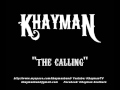 The calling  khayman