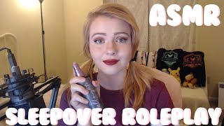 ASMR Roleplay🎧 Sleepover Makeover💄 9/10 Will Fall Asleep💤
