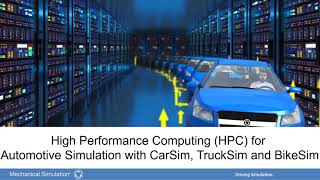 High Performance Computing  (HPC) For Automotive Simulation with CarSim, TruckSim and BikeSim