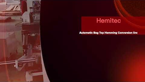Fully Automatic Bag Top Hemming Conversion Line  (Model no. Hemitec)