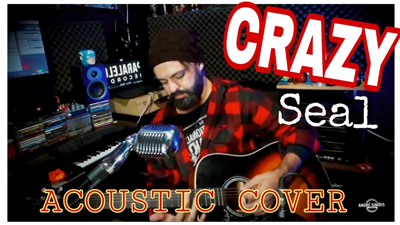 Crazy Seal cover YouTube