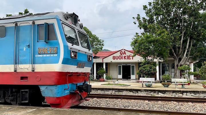 Xe Lửa Việt Nam - Hành Trình Đi Tàu SE8 Đến Ga Suối Kiết
