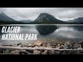 Glacier National Park Travel Guide: One Cloudy Day in the Park