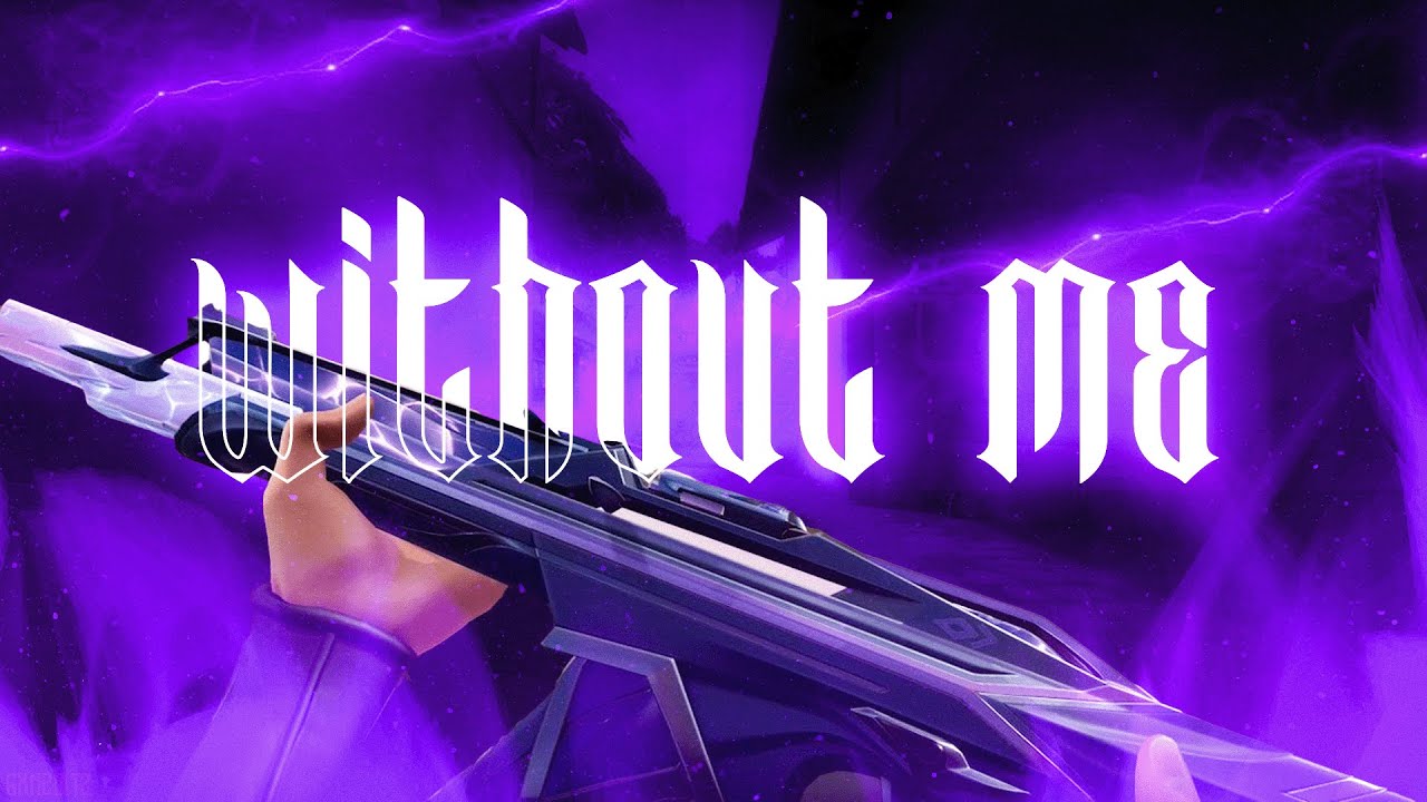 WITHOUT ME 💔 (Valorant Montage)