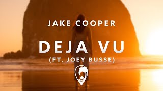 Jake Cooper & Joey Busse - Déjà Vu [Lyric Video]