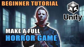 How To Make A Horror Game In Unity From Start To Finish