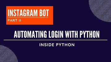 Instagram Bot -2 | Logging in with Python