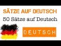 50 einfache Sätze auf Deutsch für Anfänger - A1, A2