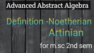 NOETHERIAN MODULE and ARTINIAN MODULE|| DEFINITION OF NOETHERIAN AND ARTINIAN||@ASMathematics._01