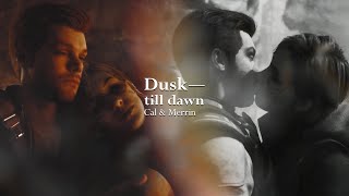 Cal & Merrin || Dusk till dawn