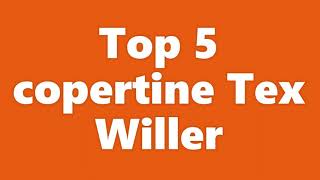 Top 5 copertine Tex Willer