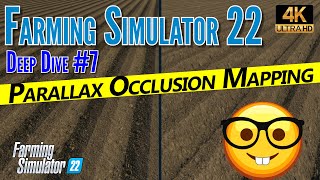 Farming Simulator 22 😲 4K 😲 Parallax Occlusion Mapping 😲 Deep Dive #7