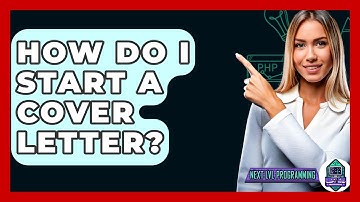 How Do I Start A Cover Letter? - Next LVL Programming