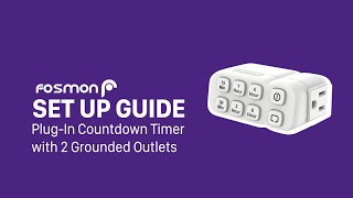 Set Up Guide for Fosmon Plug-In Countdown Timer with 2 Grounded Outlets by Fosmon