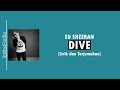 Dive - Ed Sheeran (Lirik Lagu Terjemahan)