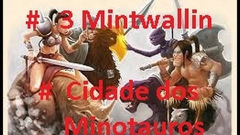 #3 TIBIA Mintwallin - Cidade dos Minotauros [PT-BR]