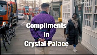 Compliments in Crystal Palace