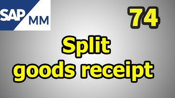 74- SAP MM Free Course: Split goods receipt