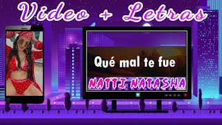 Natti Natasha - Que Mal Te Fue (Video + Letras)  Lyrics