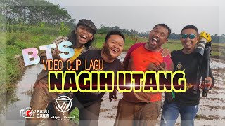 BTS VIDEO CLIP NAGIH UTANG SIGIT BLEWUK Feat TARMIN NGAKLAK