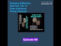 Stopping Addiction, Step One, The 12 Steps Explained, Strong Character #alcoholism #recovery #aa