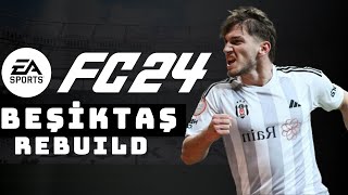 SEMİH KILIÇSOY 300 MİLYON EURO ! // BEŞİKTAŞ REBUILD // EA FC 24 KARİYER MODU