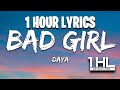Daya Bad Girl 1 Hour Lyrics Daya Bad Girl 1 Hour Lyrics