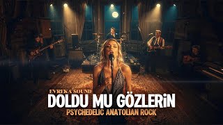Doldu Mu Gözlerin - Olmuyor Eskisi Gibi Psychedelic Anatolian Rock Cover ‪‪‪‪‪‪‪‪‪‪