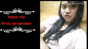 Astor KID (Rindu Terpendam) lyrics