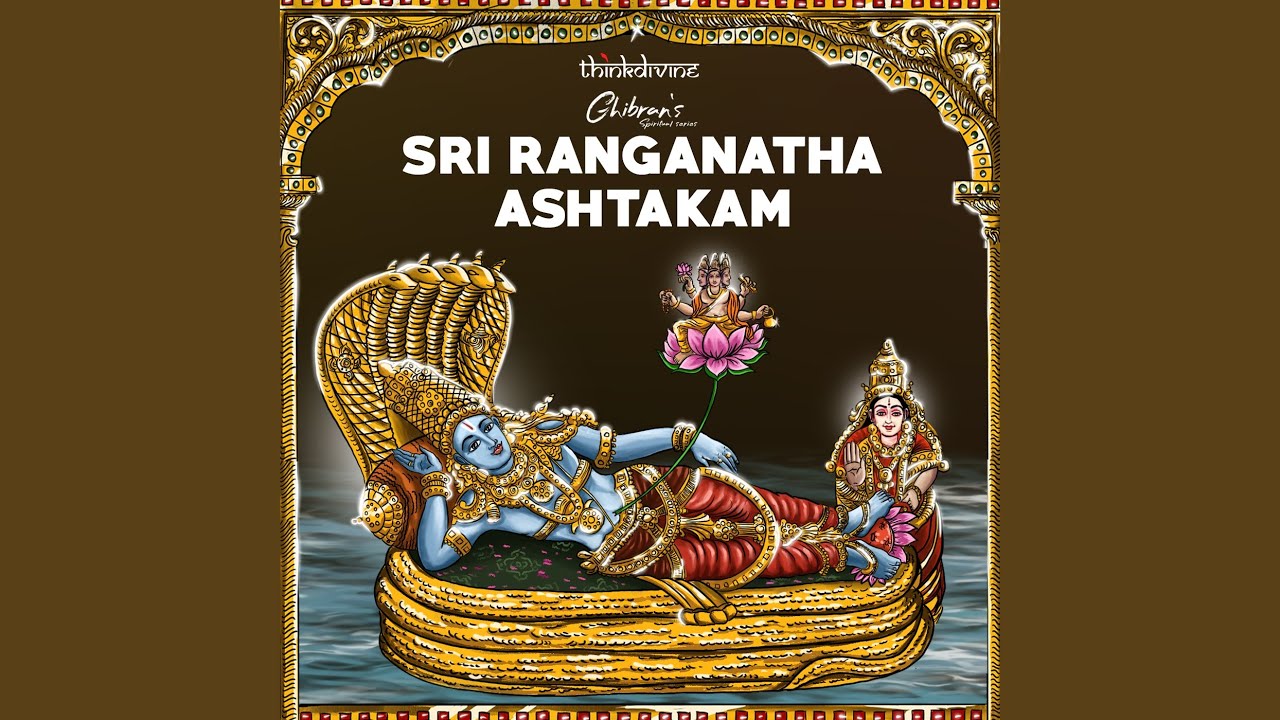 Sri Ranganatha Ashtakam From Ghibrans Spiritual Series