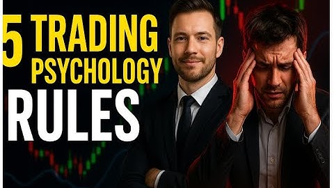 Forex Trading Psychology and the 5 Rules to Follow