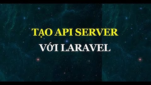 Tạo API Server với Laravel