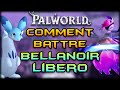 Comment battre bellanoir libero   palworld fr