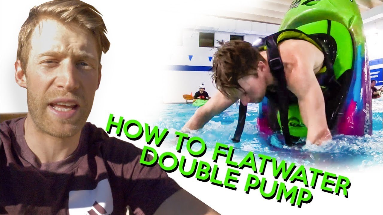 How to do a Double Pump in flat water- Nick's Kayaking Tips and Tricks