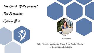 Why Newsletters Matter More Than Social Media for Coaches and Authors