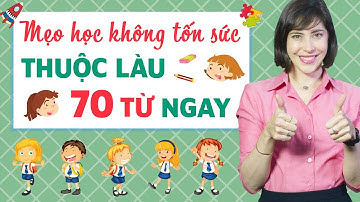 70 TỪ VỰNG TIẾNG ANH THÔNG DỤNG NHẤT CHO NGƯỜI MỚI BẮT ĐẦU - Học tiếng Anh cho người mất gốc