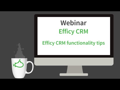 Webinars Efficy CRM - Efficy CRM functionality tips