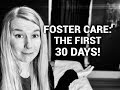 FOSTER CARE // THE FIRST 30 DAYS