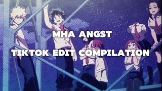 MHA angst edit (TikTok Compilation) 10 MIN