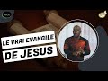 Le vrai évangile de Jésus différent de l'évangile de Matthieu, Marc, Luc et Jean