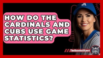 How Do The Cardinals And Cubs Use Game Statistics? - The Baseball Xpert