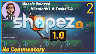 Shapez 2 1.0 Release Classic Milestone 1 & Tasks 1-4 | No Commentary