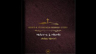 3.HEAVY-K ft Natalia Mabaso -UYEKE ( H & M REMIX)