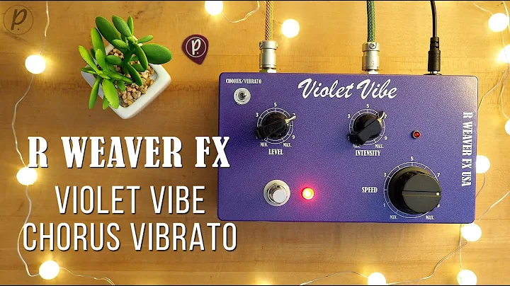 R WEAVER FX Violet Vibe Chorus Vibrato