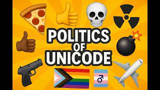 Unicode Is Political How A Universal Code Decides What We Can Type