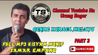 FULL MP3 PART 3 HISYAM MUNIF SAMAR EMPANG - مجموعة من الأغاني الملايو