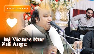 🌟 Inj Vichre Mur Nai Aaye | Faryad Ali Khan Qawwal | Latest Heart-Touching Qawwali 2025 🌟