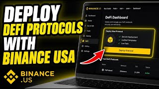 How to Deploy DeFi Protocols with Binance USA - Quick Tutorial