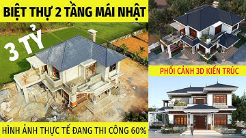 Review Biệt thự Mái Nhật 2 tầng - Hoàn thiện 60% - Tại Thái Nguyên 2021
